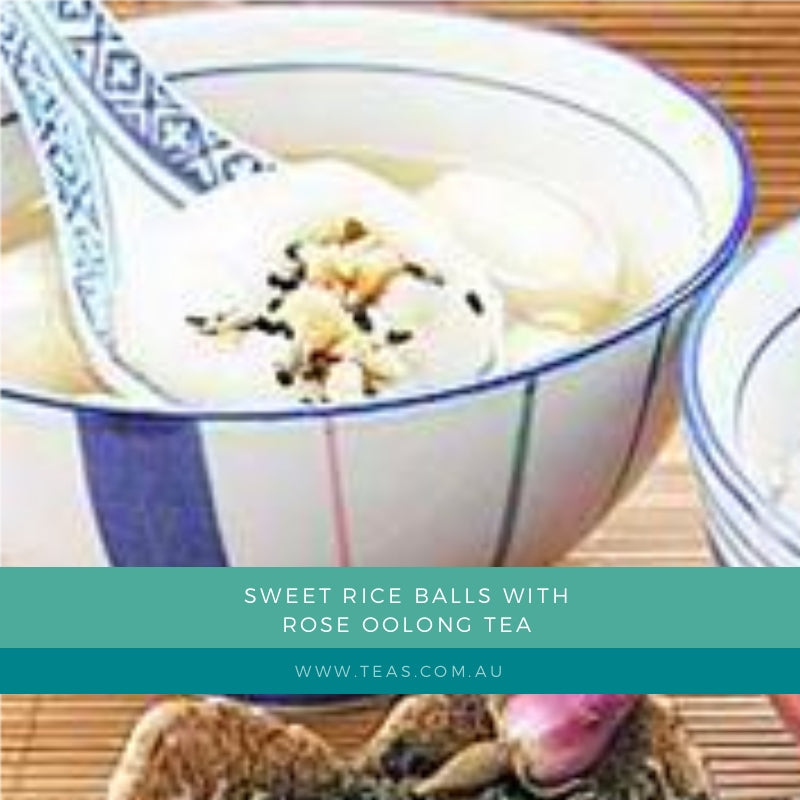 Sweet Rice Balls with Rose Oolong tea